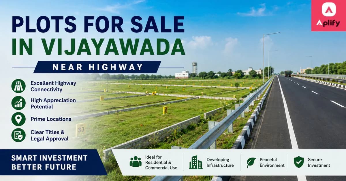 Plots for Sale in Vijayawada Near Highway – A Smart Investment Opportunity