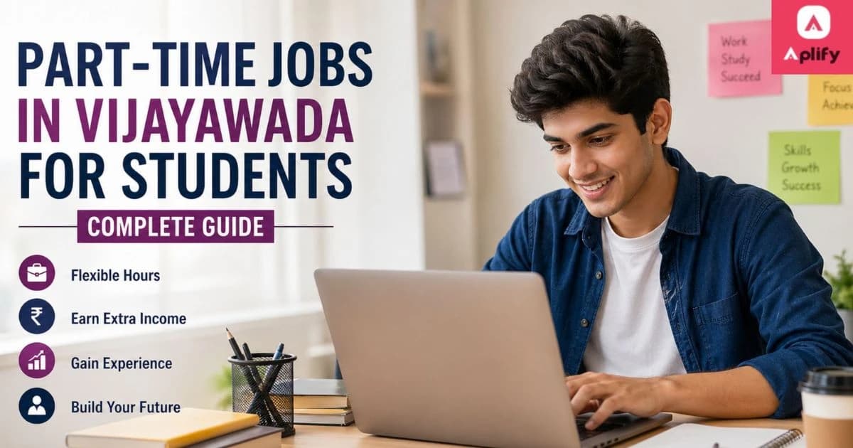 Part-Time Jobs in Vijayawada for Students – Complete Guide