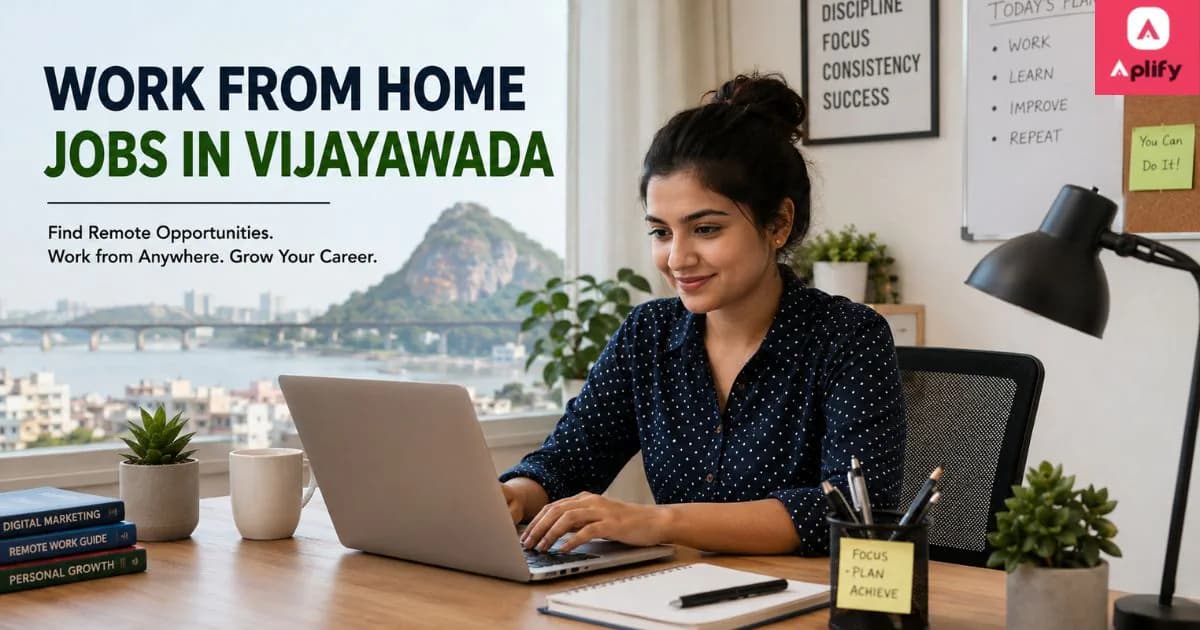 Work From Home Jobs in Vijayawada – Best Opportunities for Remote Careers