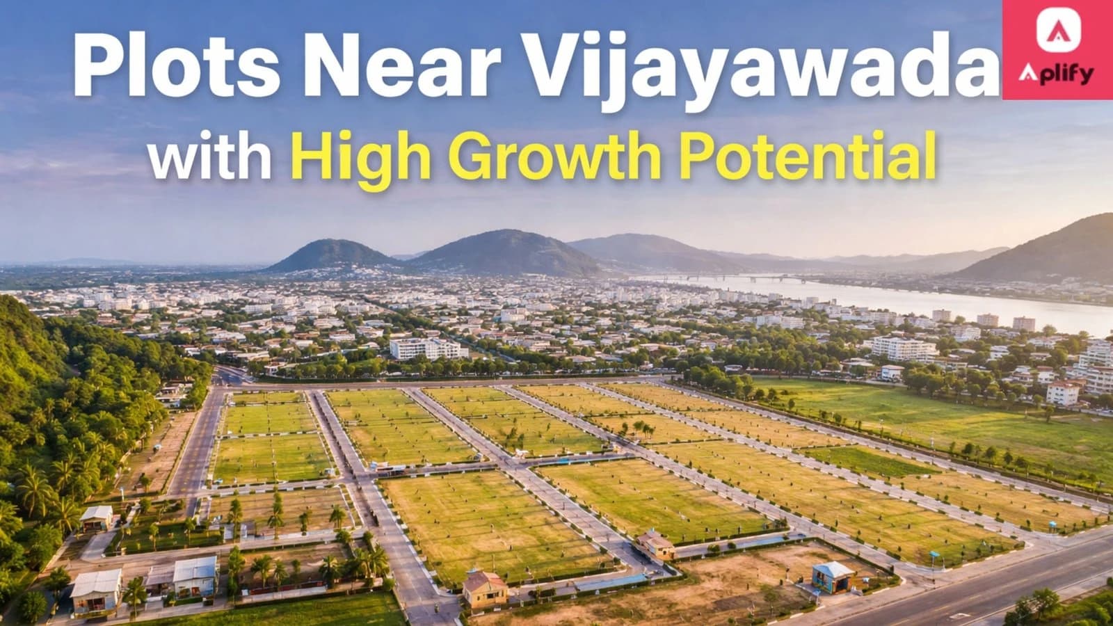 Residential plots near Vijayawada with high growth potential and developing infrastructure view