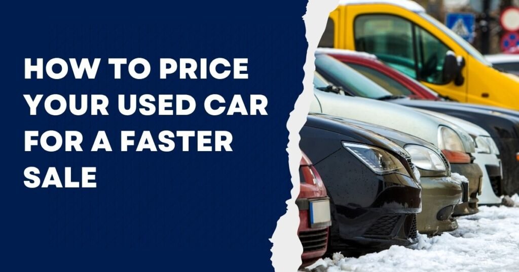 How to Price Your Used Car for a Faster Sale