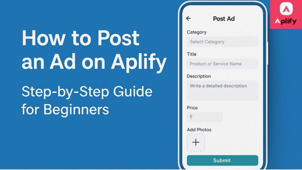 How to post an ad on Aplify app step by step for beginners