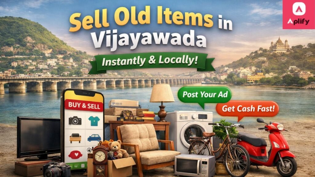 Sell old items in Vijayawada instantly using Aplify